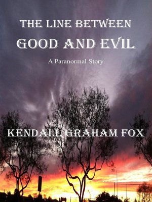 cover image of The Line Between Good and Evil. a Paranormal Story.